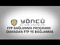 FTP Bağlanma Programı Olmadan FTP'ye Bağlanma