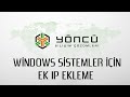 Windwos Ek IP Adresi Ekleme