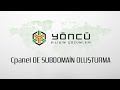 Cpanel Subdomain(Alt Alan Adı) Oluşturma