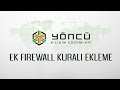 Sunucu Ek Firewall Kuralı Oluşturma