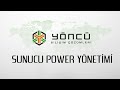 Sunucu Power Yönetimi