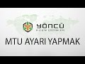 MTU Ayarı Nasıl Yapılır ?