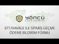 Sipariş Geçme(Havale/EFT) ve Ödeme Bildirimi Yapmak
