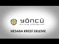 Yöncü Hesabına Kredi Ekleme