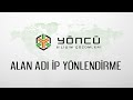 Alan Adı IP Yönlendirme İşlemleri