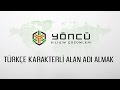 Türkçe Karakterli Alan Adı Almak